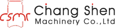 Chang Shen Machinery Co., Ltd.